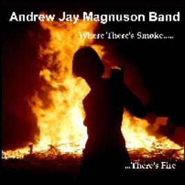 AJM Band Where There's Smoke There's Fire CD 2006